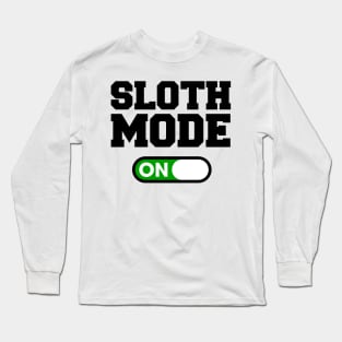 Sloth Mode Long Sleeve T-Shirt